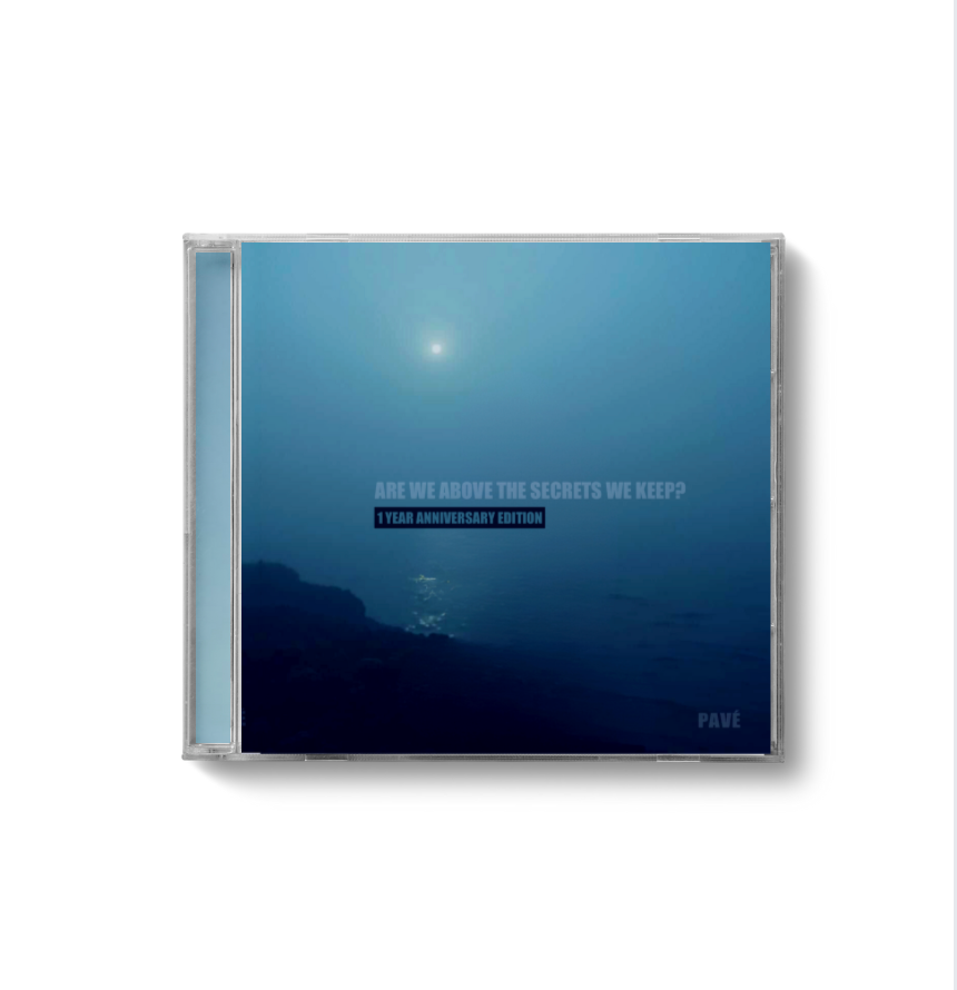 'Are we above the secrets we keep? 1 Year Anniversary Edition' Physical CD